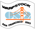 Warpstock 2003, San Francisco, CA